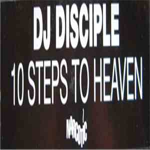 DJ Disciple - 10 Steps To Heaven download free