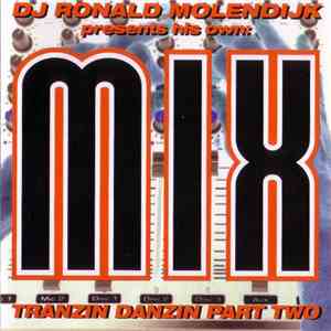 DJ Ronald Molendijk - His Own Mix Tranzin Danzin Part Two download free