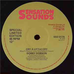 Dobby Dobson - Cry A Little Cry / Baby Make It Soon download free