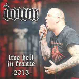 Down  - Live Hell In France 2013 download free