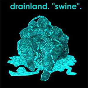 Drainland - Swine download free