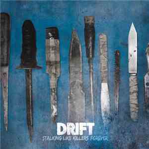Drift  - Stalking Like Killers Forever download free