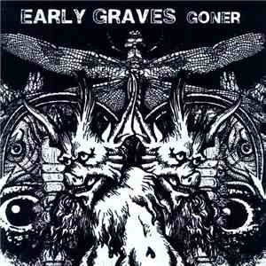 Early Graves - Goner download free
