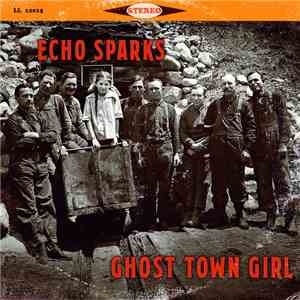 Echo Sparks - Ghost Town Girl download free