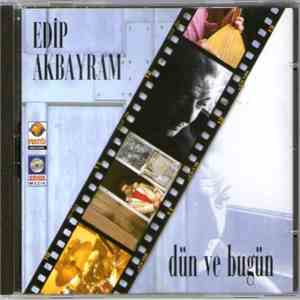 Edip Akbayram - Dün Ve Bugün download free