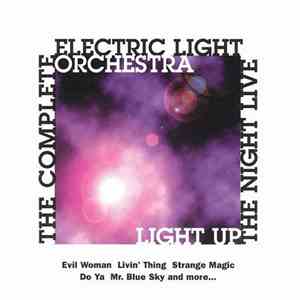 Electric Light Orchestra - The Complete Electric Light Orchestra: Light UpThe Night Live download free