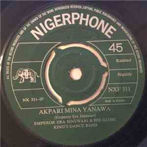 Emperor Era Jenewari & His Globe King's Dance Band - Akpari Mina Yanawa download free