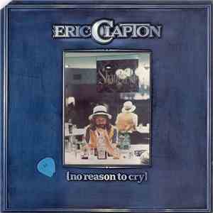Eric Clapton - No Reason To Cry download free