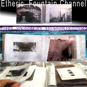 Etheric Fountain Channel - Etheric Synchsymmetric Soulsentencesculptures download free