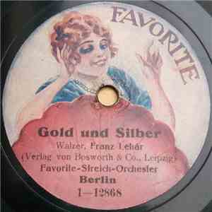 Favorite-Streich-Orchester Berlin - Gold Und Silber / Verschmähte Liebe download free