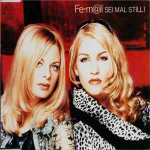 Fe-M@il - Sei Mal Still! download free