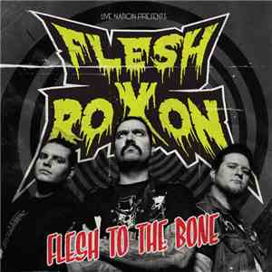 Flesh Roxon - Flesh To The Bone download free