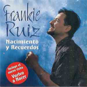 Frankie Ruiz - Nacimiento Y Recuerdos download free