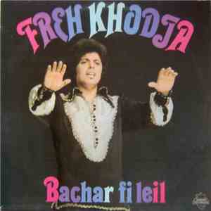 Freh Khodja - Bachar Fi Leil download free