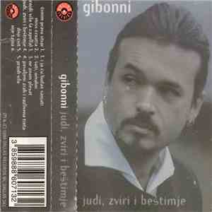 Gibonni - Judi, Zviri I Beštimje download free