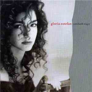 Gloria Estefan - Cuts Both Ways download free