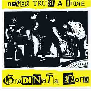 Gradinata Nord - Never Trust A Indie download free