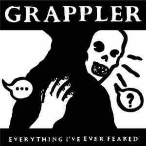 Grappler - Everything I've Ever Feared download free