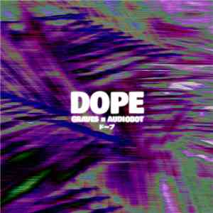 Graves  x Audiobot - Dope download free