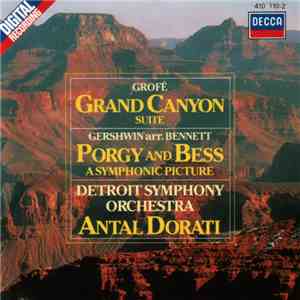 Grofé / Gershwin, Detroit Symphony Orchestra / Antal Dorati - Grand Canyon Suite / Porgy And Bess (A Symphonic Picture) download free
