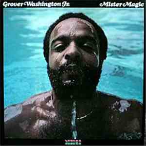 Grover Washington, Jr. - Mister Magic download free