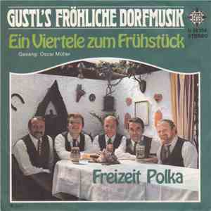 Gustl's Fröhliche Dorfmusik - Ein Viertele Zum Frühstück download free
