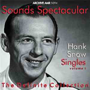 Hank Snow - The Definite Collection: Singles Volume 1 download free