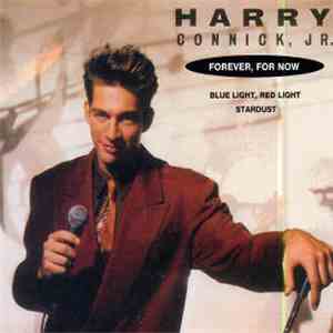 Harry Connick, Jr. - Forever, For Now download free