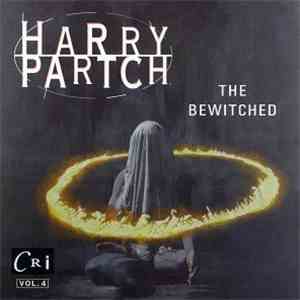Harry Partch - The Harry Partch Collection Volume 4: The Bewitched download free