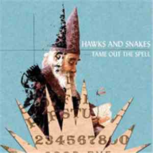 Hawks And Snakes - Tame Out The Spell download free