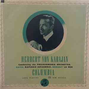 Herbert von Karajan, Philharmonia Orchestra - Herbert Von Karajan Conducting The Philharmonia Orchestra. Ravel Rapsodie Espagnole. Debussy La Mer download free