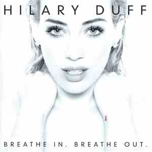 Hilary Duff - Breathe In. Breathe Out. download free