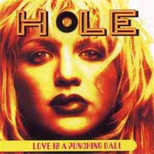 Hole  - Love Is A Punching Ball download free