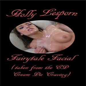 Holly Lesporn - Fairytale Facial download free