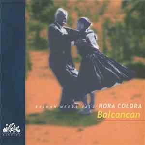 Hora Colora - Balcancan download free