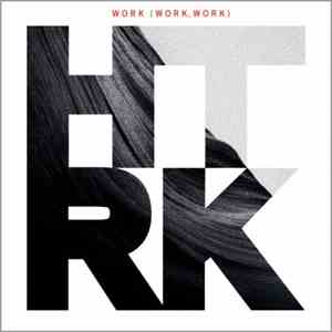 HTRK - Work (Work, Work) download free