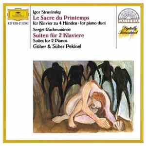 Igor Stravinsky / Sergei Rachmaninov - Güher & Süher Pekinel - Le Sacre Du Printemps (Für Piano Zu 4 Händen - For Piano Duet) / Suiten Für 2 Klaviere - Suites For 2 Pianos download free