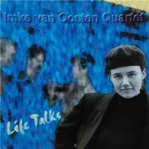 Imke Van Oosten Quartet - Life Talks download free
