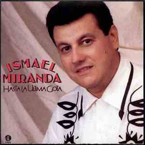Ismael Miranda - Hasta La Ultima Gota download free