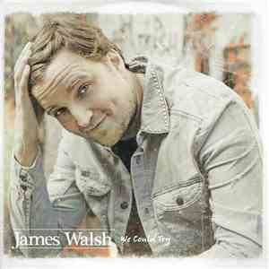 James Walsh  - We Could Try download free