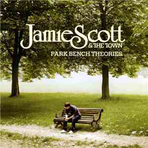 Jamie Scott & The Town - Park Bench Theories download free