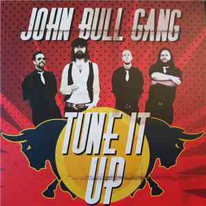 John Bull Gang - Tune It Up download free