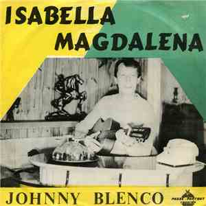 Johnny Blenco - Isabella / Magdalena download free