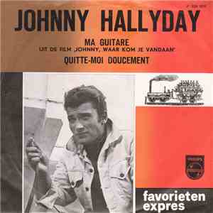 Johnny Hallyday - Ma Guitare / Quitte-Moi Doucement download free