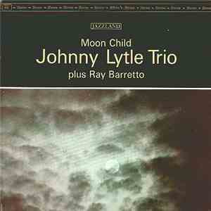Johnny Lytle Trio - Moon Child download free