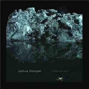 Joshua Stamper - Interstitials download free