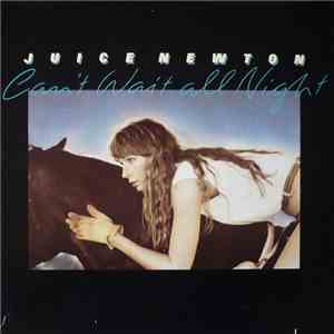 Juice Newton - Can't Wait All Night download free