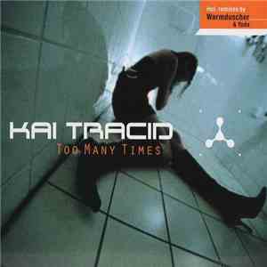 Kai Tracid - Too Many Times download free