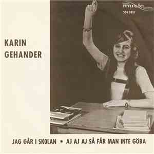 Karin Gehander - Jag Går I Skolan / Aj Aj Aj Så Får Man Inte Göra download free
