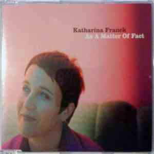 Katharina Franck - As A Matter Of Fact download free